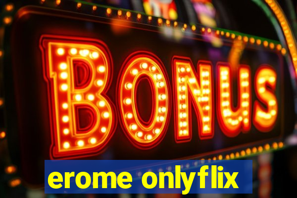 erome onlyflix